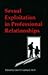 Sexual Exploitation in Professional Relationships