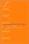 Confronting the Crisis: Writings of Paul Piccone Confronting the Crisis: Writings of Paul Piccone