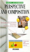 Perspective and Composition (Barron's Art Handbooks: Green Series)