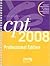 CPT 2008 Professional Spiral (Current Procedural Terminology, Professional Ed.