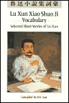 Lu Xun Xiao Shuo Ji: Vocabulary: Selected Short Stories of Lu Xun (C and t Language Series)