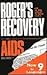 Roger's Recovery from AIDS:...