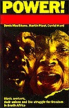 Power!: Black workers, their unions and the struggle for freedom in South Africa (Paperback)