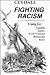Fighting Racism: Selected Writings