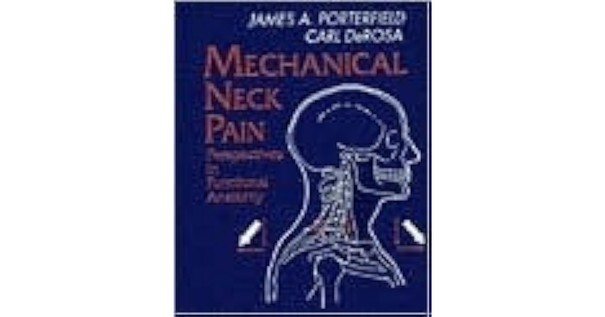 Mechanical Neck Pain Perspectives In Functional Anatomy by James A