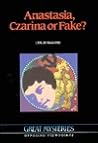 Anastasia, Czarina or Fake?: Opposing Viewpoints (Great Mysteries)