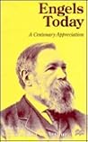 Engels Today: A Centenary Appreciation Engels Today: A Centenary Appreciation