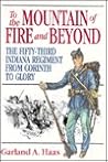 To the Mountain of Fire and Beyond: The Fifty-Third Indiana Regiment from Corinth to Glory