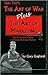 The Art of War -Plus- The Art of Marketing by Gary Gagliardi The Art of War -Plus- The Art of Marketing by Gary Gagliardi