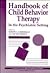 Handbook of Child Behavior Therapy in the Psychiatric Setting (Wiley Series on Personality Processes)