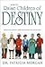 How To Raise Children Of Destiny by Patricia Morgan