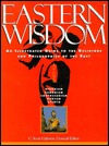 Eastern Wisdom: An Illustrated Guide to the Religions and Philosophies of the East (Henry Holt Reference Book)