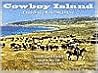 Cowboy Island : Farewell to a Ranching Legacy