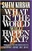 What in the World Will Happen Next? Answers to Life's Four Most Important Questions: What is Life! Rapture! Hell! Heaven!
