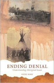 Ending Denial: Understanding Aboriginal Issues (Paperback)
