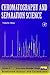 Chromatography and Separation Science (Volume 4) (Separation Science and Technology, Volume 4)