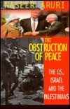 The Obstruction of Peace: The United States, Israel, and the Palestinians (Paperback)