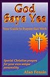 God Says Yes: Your Guide to Prayers That Work