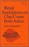 Royal Inscriptions on Clay Cones from Ashur now in Istanbul (RIM The Royal Inscriptions of Mesopotamia) Royal Inscriptions on Clay Cones from Ashur now in Istanbul (RIM The Royal Inscriptions of Mesopotamia)