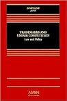 Trademarks and Unfair Competition: Law and Policy (1st ed., Casebook Series)
