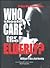 WHO SHOULD CARE FOR THE ELD...