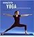 Complete Yoga The Gentle and Effective way to health and well-being