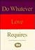 Do Whatever Love Requires