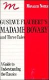 Gustave Flaubert's Madame Bovary and Three Tales