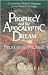 Prophecy and the Apocalyptic Dream: Protest and Promise