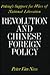 Revolution and Chinese Foreign Policy: Peking's Support for Wars of National Liberation (Volume 4) (Center for Chinese Studies, UC Berkeley)