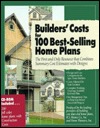 Builders' Cost for 100 Best-Selling Home Plans: The First and Only Resource That Combines Summary Cost Estimates With Designs