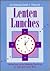 Lenten Lunches: Reflections...