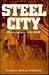 Steel City by Raymond A. Mohl Steel City by Raymond A. Mohl