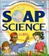 Soap Science: A Science Book Bubbling With 36 Experiments Soap Science: A Science Book Bubbling With 36 Experiments