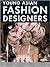 Young Asian Fashion Designers