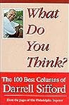 What Do You Think? The 100 Best Columns of Darrell Sifford