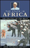 The State in Africa: The Politics of the Belly (Paperback)