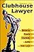 Clubhouse Lawyer: The Sports Fan's Guide to Life and the Law