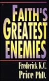 Faith's Greatest Enemies