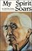My Spirit Soars