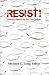 Resist!: Christian Dissent for the 21st Century