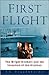 First Flight by T.A. Heppenheimer