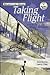 Taking Flight : The Story of the Wright Brothers