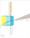 Geometric Algebra for Computer Science: An Object-Oriented Approach to Geometry (The Morgan Kaufmann Series in Computer Graphics) Geometric Algebra for Computer Science: An Object-Oriented Approach to Geometry (The Morgan Kaufmann Series in Computer Graphics)