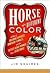 Horse of a Different Color:...