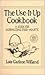 The Use-It-Up Cookbook: A Guide for Minimizing Food Waste