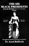 Six Black Presidents: Black Blood : White Masks USA