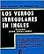 Los verbos irregulares en Ingles/ English Irregular verbs