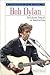 Bob Dylan: The Life and Times of an American Icon (People to Know)
