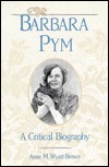 Barbara Pym: A Critical Biography (Hardcover)